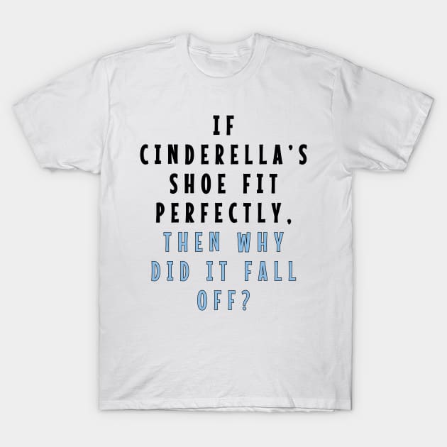 Cinderella's Shoe T-Shirt by dankdesigns